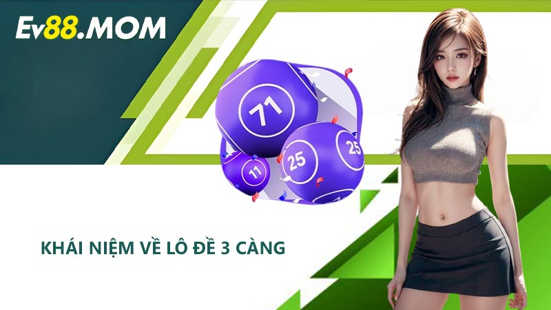 Khái niệm về lô đề 3 càng
